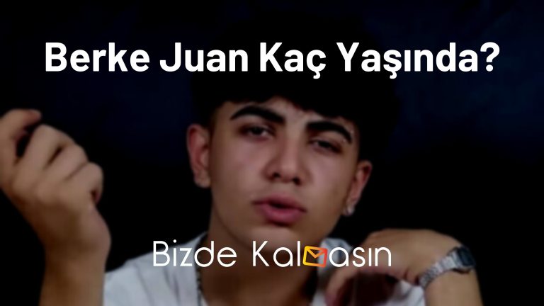 Berke Juan Kaç Yaşında? – Sevgilisi Kimdir?