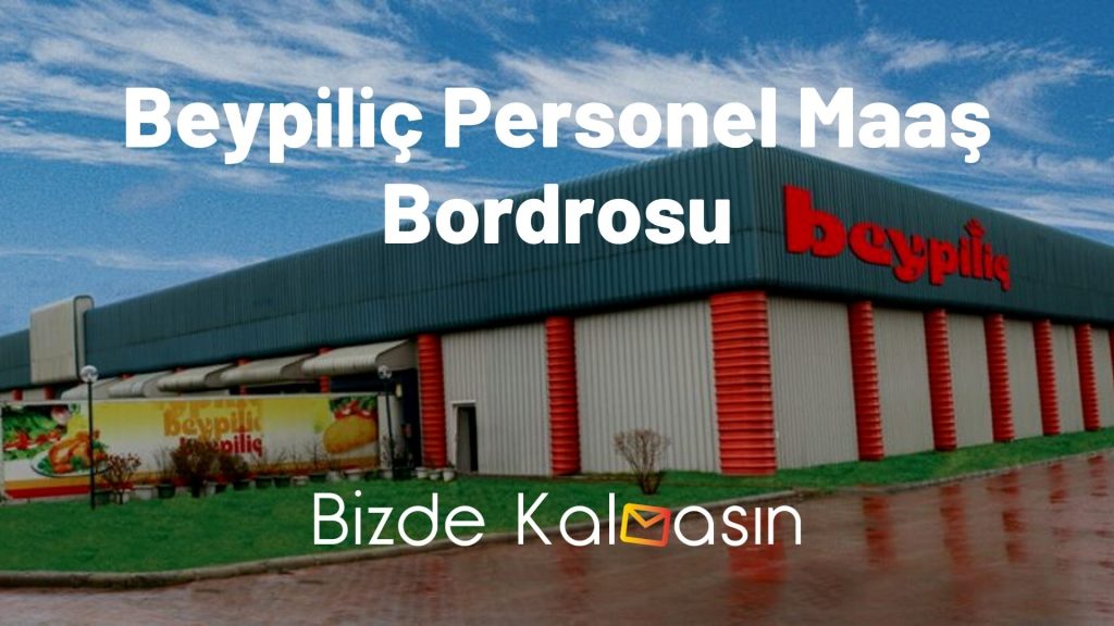 Beypiliç Personel Maaş Bordrosu