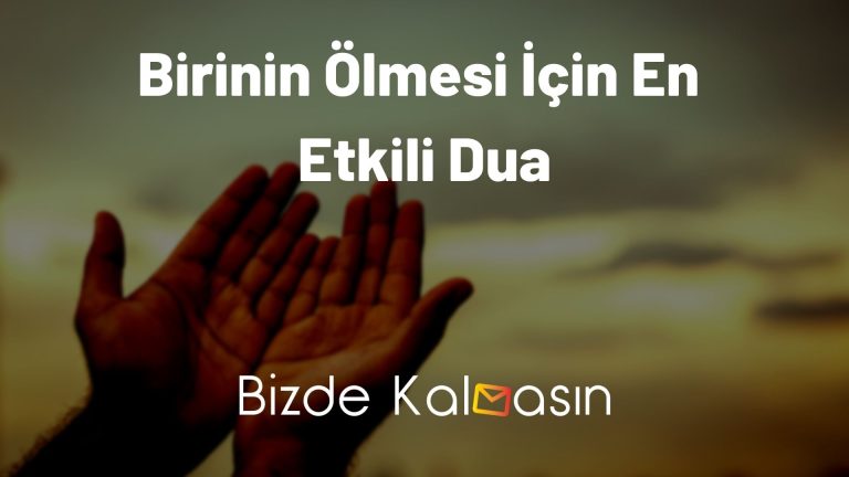 Birinin Ölmesi İçin En Etkili Dua