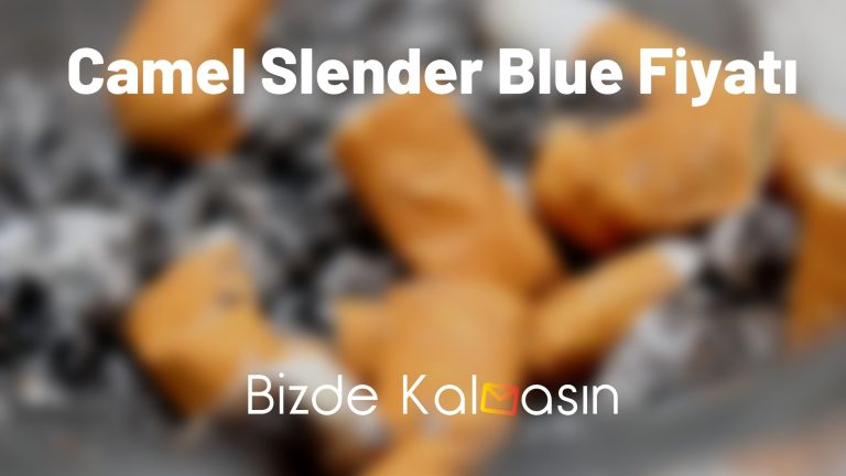 Camel Slender Blue Fiyatı 2023 – Zam Geldi mi?