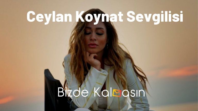 Ceylan Koynat Sevgilisi – Eski Sevgilisi Kimdir?