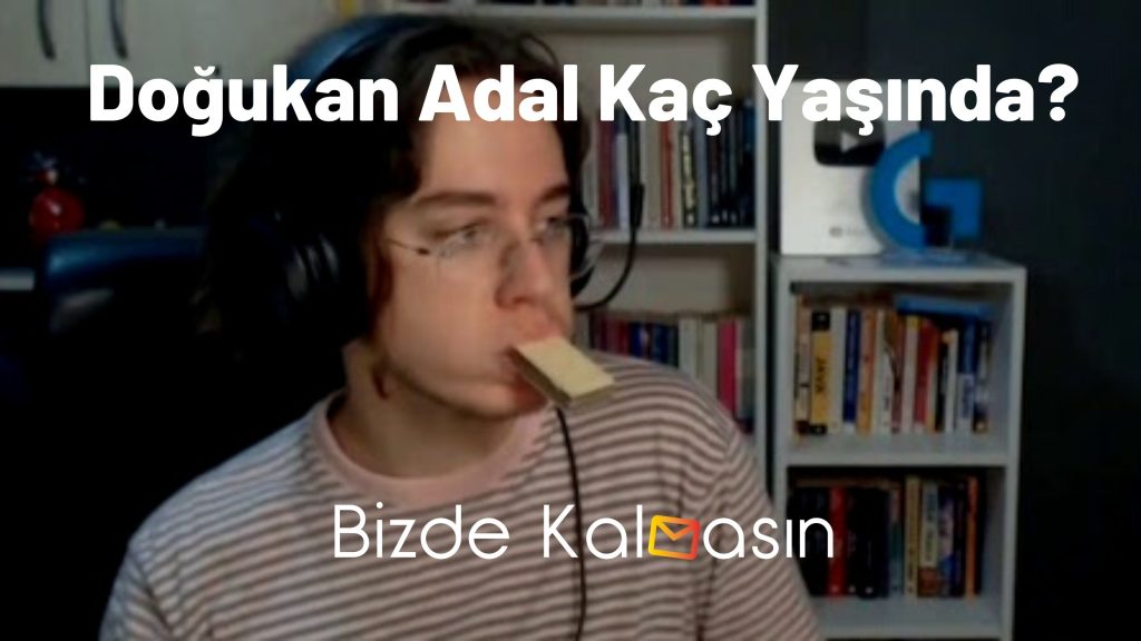 Doğukan Adal Kaç Yaşında? - Kimdir? - Bizde Kalmasın