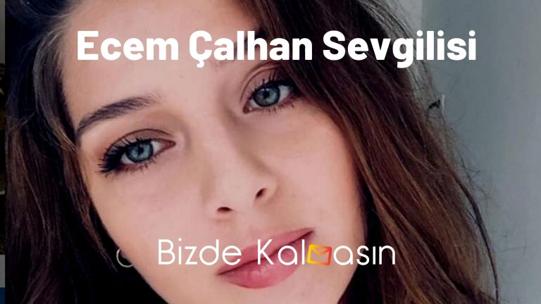 Ecem Çalhan Sevgilisi – En Son Hangi Dizide Oynadı?