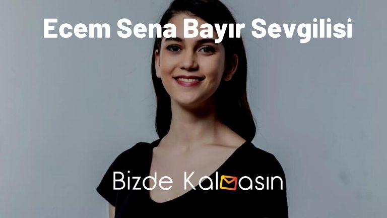 Ecem Sena Bayır Sevgilisi