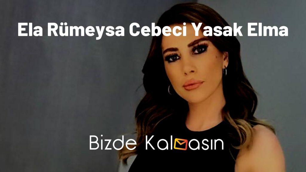 Ela Rümeysa Cebeci Yasak Elma