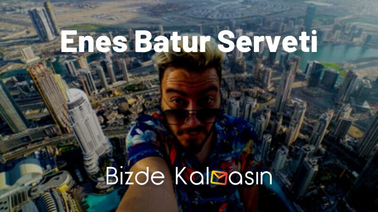 Enes Batur Serveti – Enes Batur Aylık Kazancı Ne Kadar?