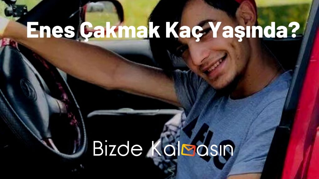 Enes Çakmak Kaç Yaşında?