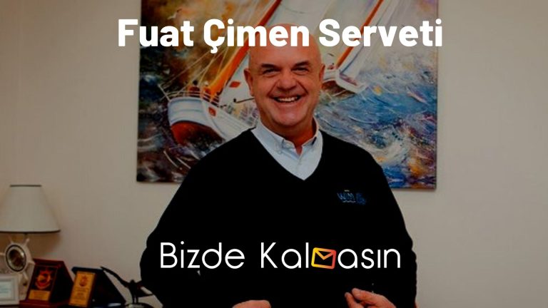 Fuat Çimen Serveti – Mal Varlığı Ne Kadar?