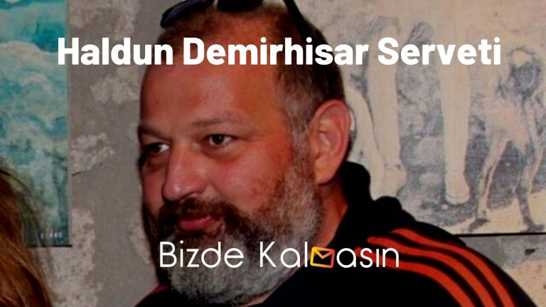 Haldun Demirhisar Serveti – Kimdir, Kaç Yaşında?