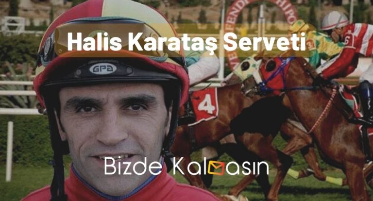 Halis Karataş Serveti