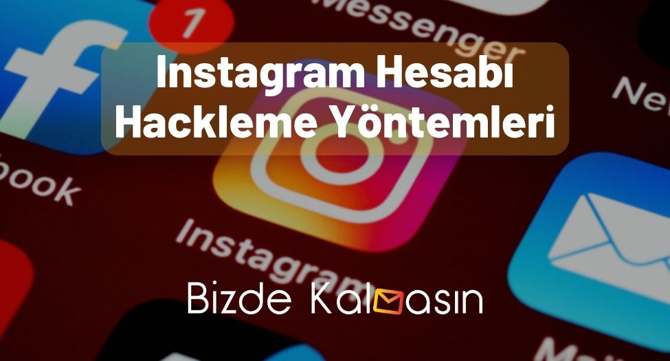 Instagram Hesabı Hackleme Yöntemleri