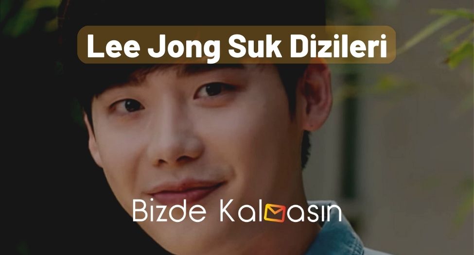 Lee Jong Suk Dizileri