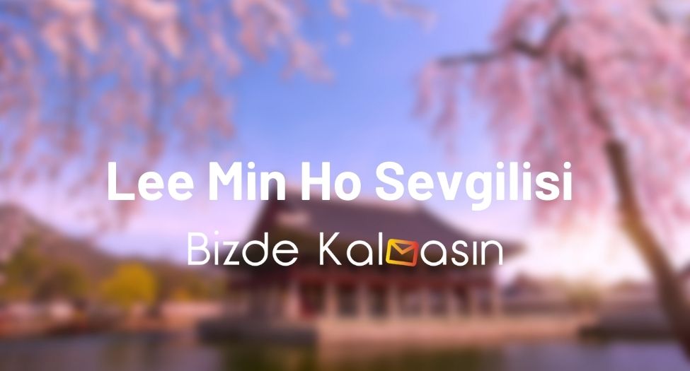 Lee Min Ho Sevgilisi - Lee Min Ho Yeni Dizisi Lee Min Ho Sevgilisi