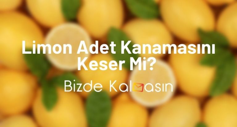 Limon Adet Kanamasını Keser Mi? – Adet için Bitkisel Çözüm