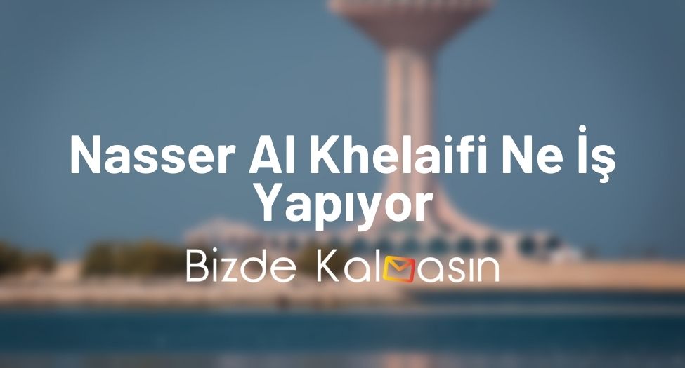 Nasser Al Khelaifi Ne İş Yapıyor