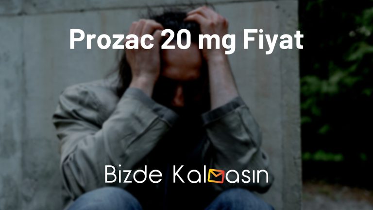 Prozac 20 mg Fiyat