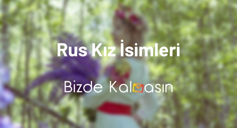 Rus Kız İsimleri