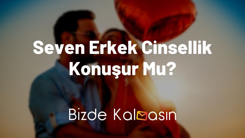 Seven Erkek Cinsellik Konuşur Mu