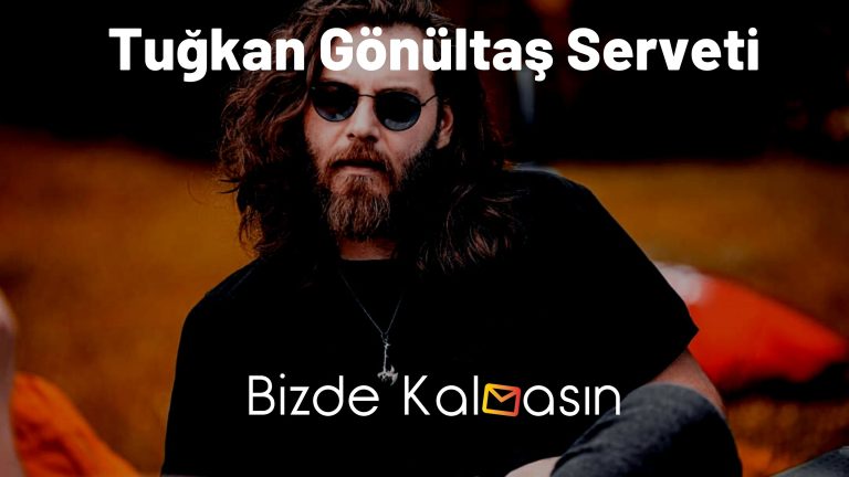 Tuğkan Gönültaş Serveti