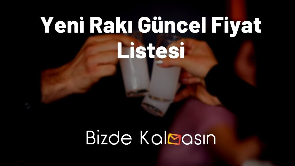 Yeni Rakı Güncel Fiyat Listesi