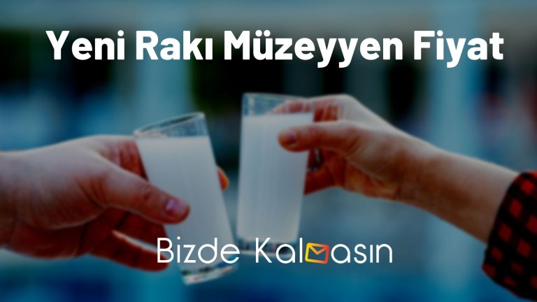 Yeni Rakı Müzeyyen Fiyat