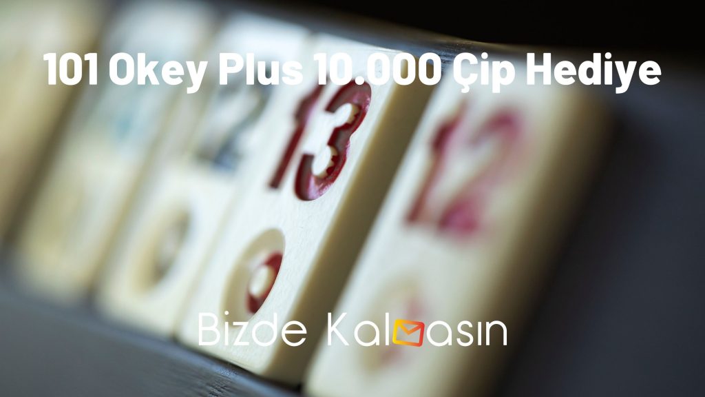 101 Okey Plus 10.000 Çip Hediye