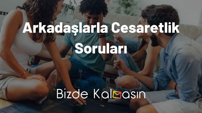 Arkadaşlarla Cesaretlik Soruları – En İyi DC Soruları!