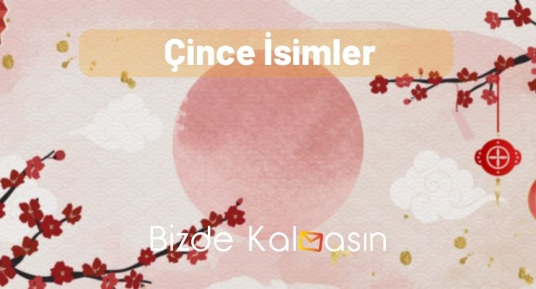 Çince İsimler – En Yaratıcı Güzel Kız ve Erkek İsimleri