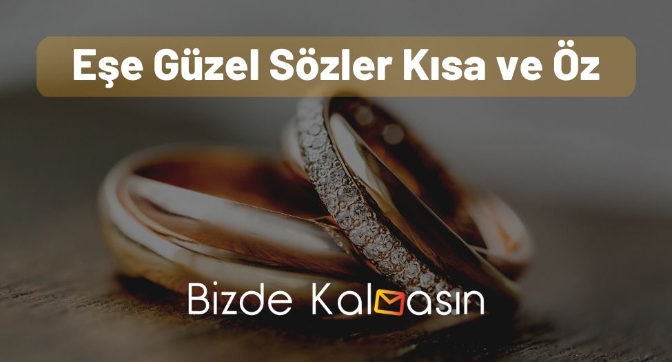 Eşe Güzel Sözler Kısa ve Öz