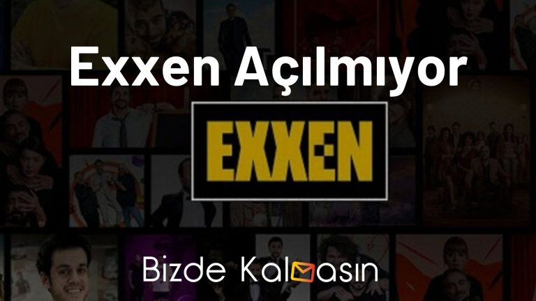 Exxen Açılmıyor