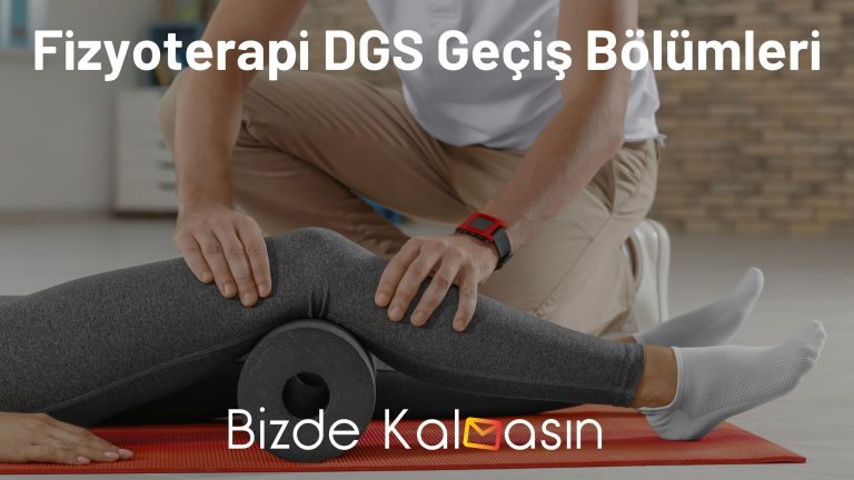 Fizyoterapi DGS Geçiş Bölümleri – Hemşireliğe Geçiş Var mı?