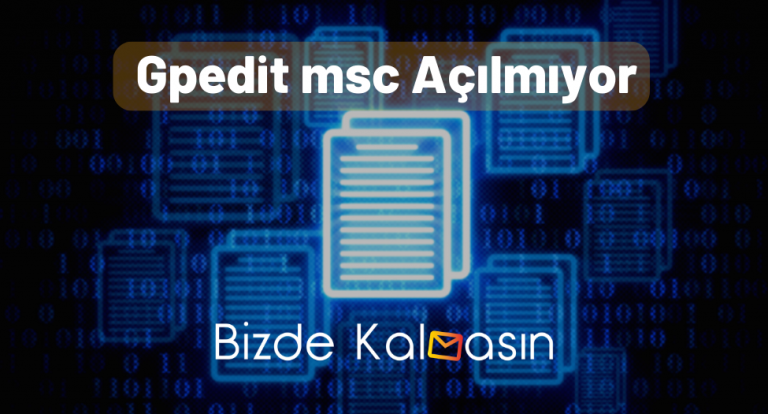 Gpedit msc Açılmıyor