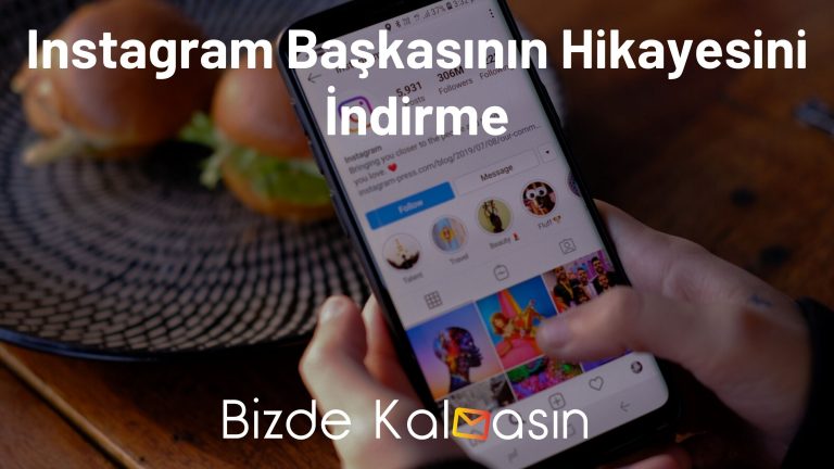 Instagram Başkasının Hikayesini İndirme – Kaydetme