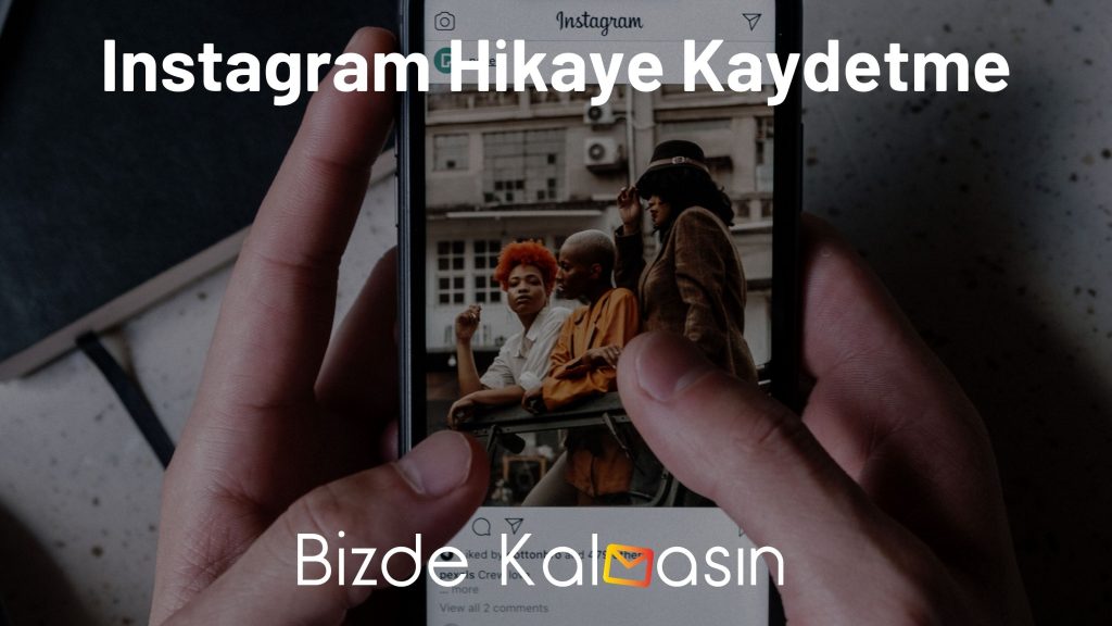 Instagram Hikaye Kaydetme