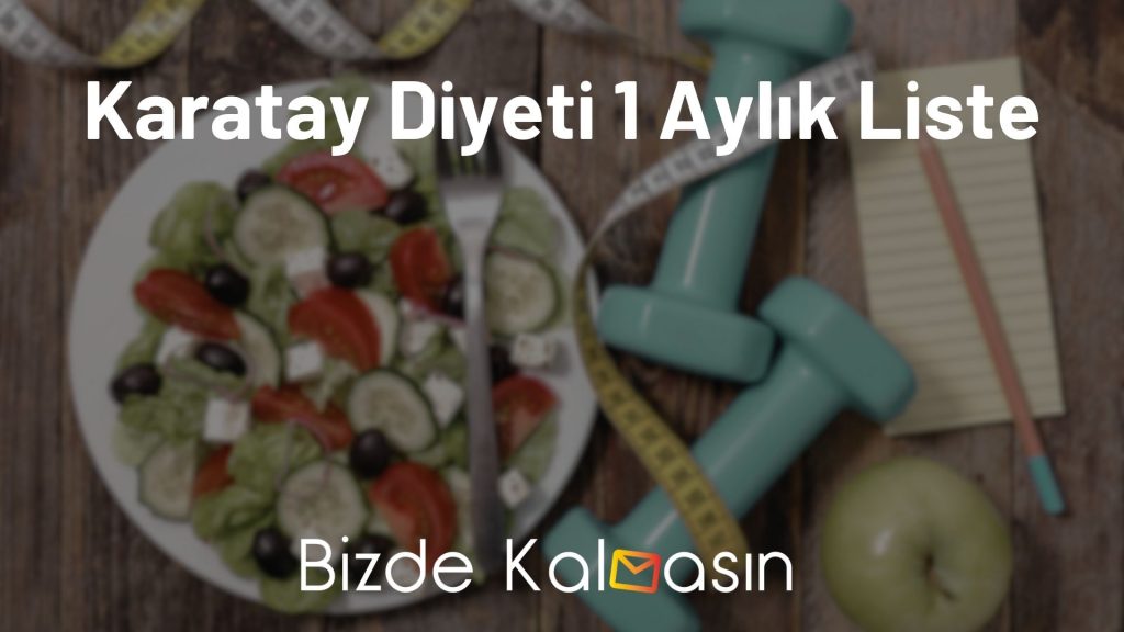 Karatay Diyeti 1 Aylık Liste