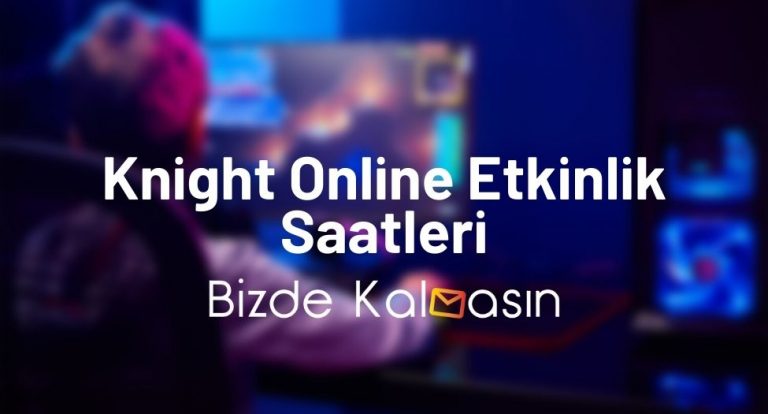 Knight Online Etkinlik Saatleri – Yeni BDW Saatleri