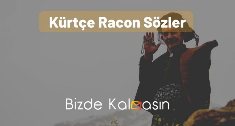 Kürtçe Racon Sözler – Kürtçe Damar Sözler