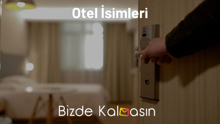 Otel İsimleri – Yaratıcı Otel İsimleri