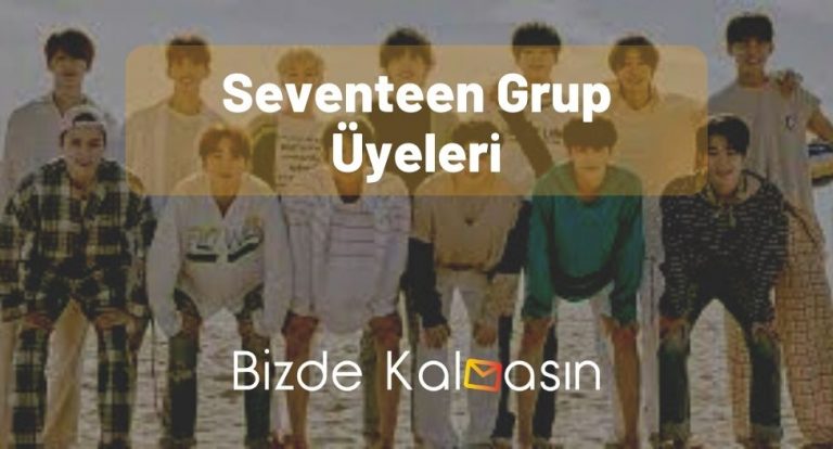 Seventeen Grup Üyeleri – Yaşları ve Burçları!