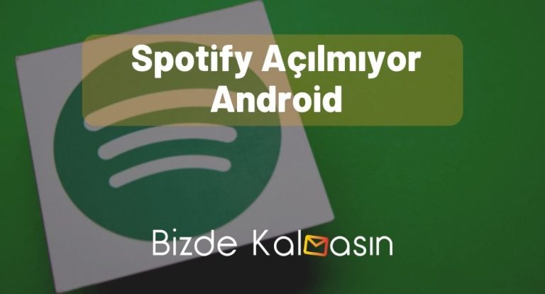Spotify Açılmıyor Android