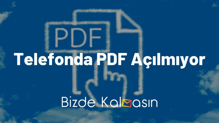 Telefonda PDF Açılmıyor – Çözüldü!