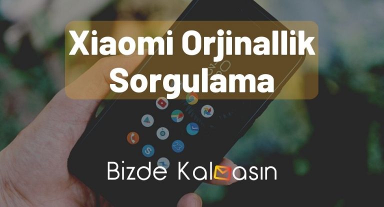 Xiaomi Orjinallik Sorgulama