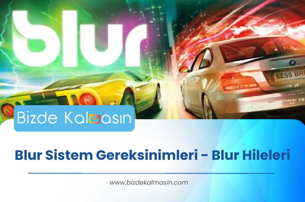 Blur Sistem Gereksinimleri - Blur Hileleri Blur Sistem Gereksinimleri