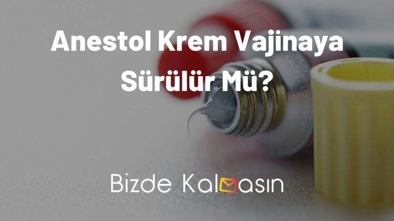 Anestol Krem Vajinaya Sürülür Mü