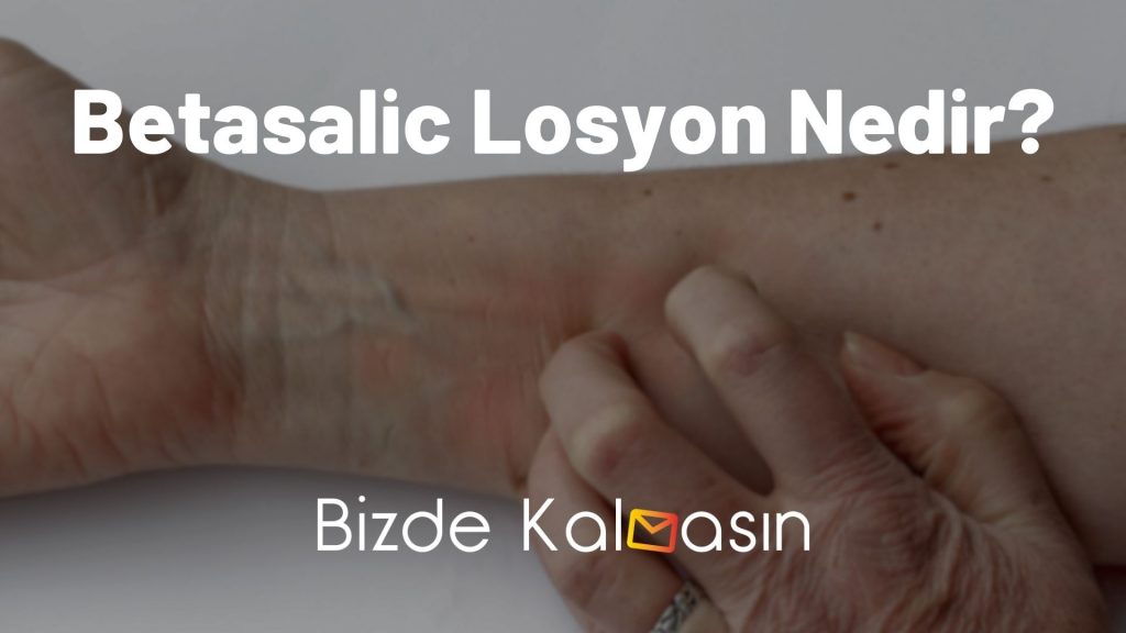 Betasalic Losyon Nedir