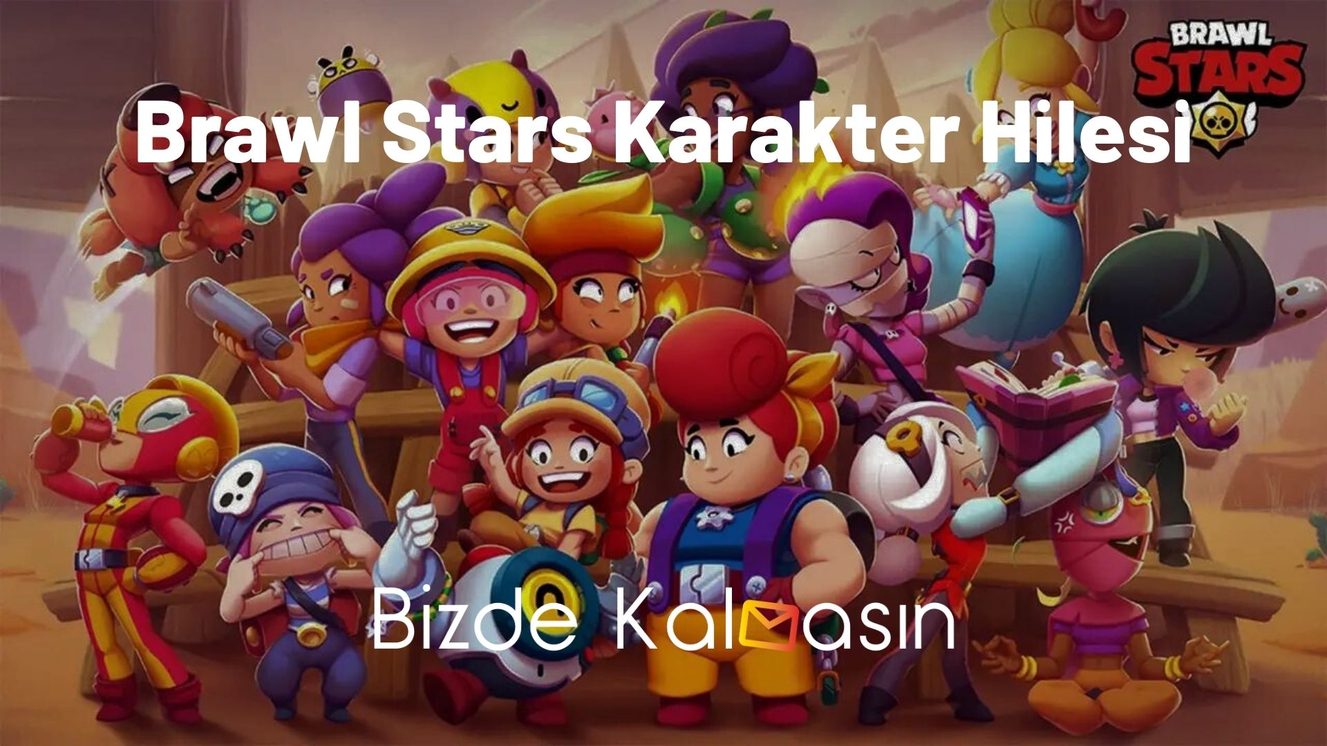 Brawl Stars Karakter Hilesi