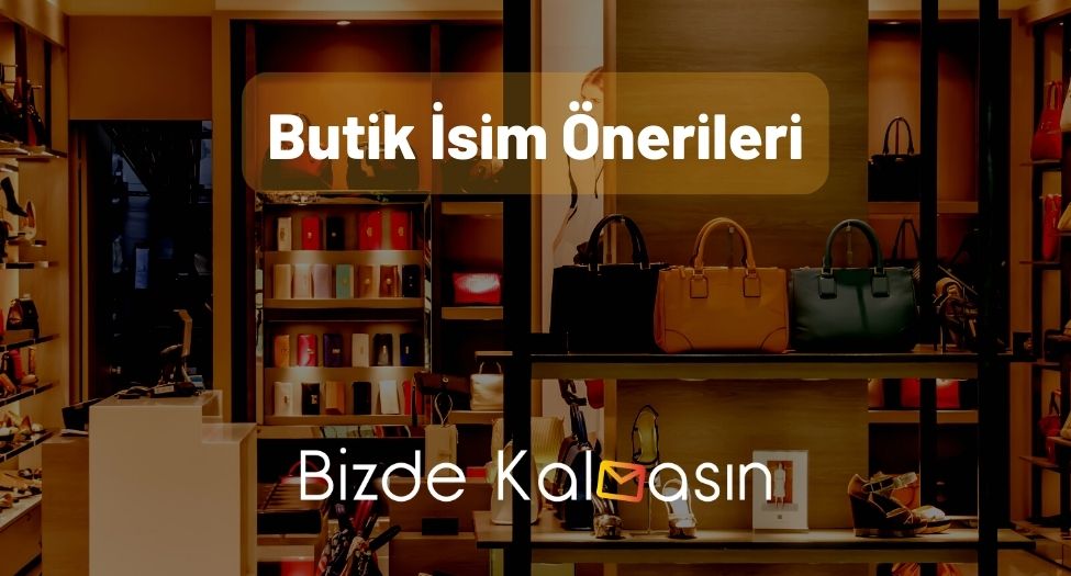 Butik İsim Önerileri