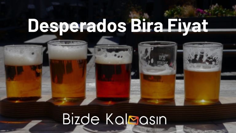 Desperados Bira Fiyat 2023 – En Güncel Fiyat!