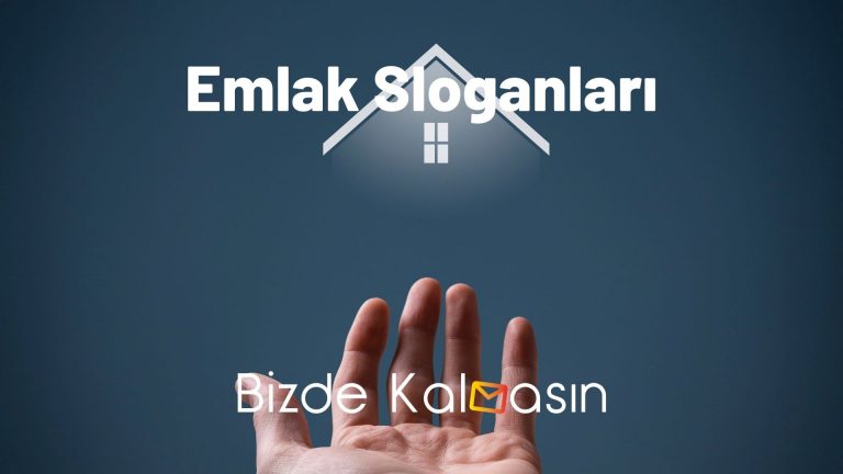 Emlak Sloganları – Etkileyici Emlak Sözleri!