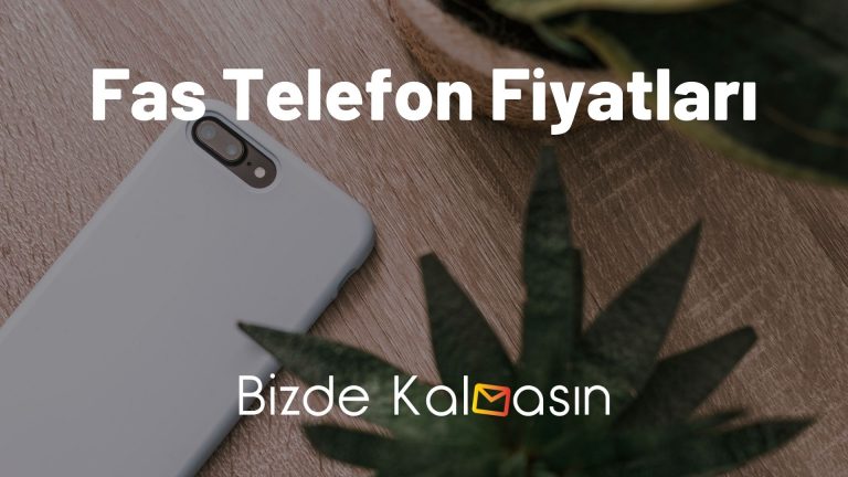 Fas Telefon Fiyatları